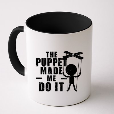 Puppeteer The Puppet Made Me Do It Marionette Great Gift Mug