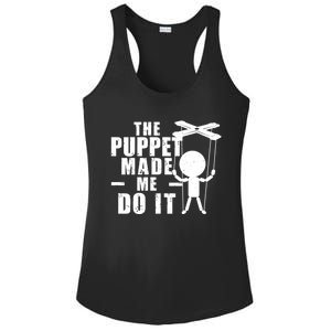 Puppeteer The Puppet Made Me Do It Marionette Great Gift Ladies PosiCharge Competitor Racerback Tank