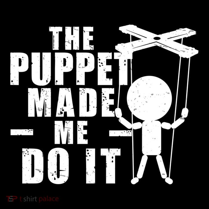 Puppeteer The Puppet Made Me Do It Marionette Great Gift Cooling Performance Long Sleeve Crew