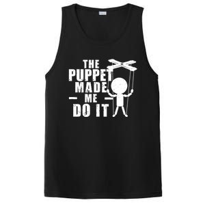 Puppeteer The Puppet Made Me Do It Marionette Great Gift PosiCharge Competitor Tank