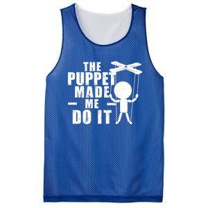 Puppeteer The Puppet Made Me Do It Marionette Great Gift Mesh Reversible Basketball Jersey Tank