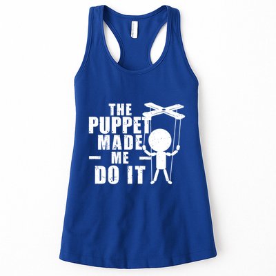 Puppeteer The Puppet Made Me Do It Marionette Great Gift Womens Tank Top