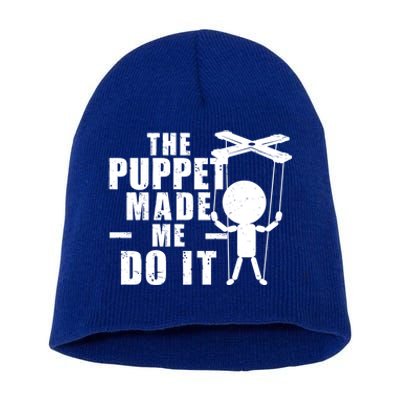 Puppeteer The Puppet Made Me Do It Marionette Great Gift Short Acrylic Beanie