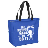 Puppeteer The Puppet Made Me Do It Marionette Great Gift Zip Tote Bag