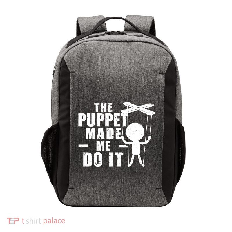 Puppeteer The Puppet Made Me Do It Marionette Great Gift Vector Backpack