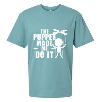 Puppeteer The Puppet Made Me Do It Marionette Great Gift Sueded Cloud Jersey T-Shirt