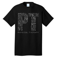 Physical Therapist Physical Therapy Gift Pt Month Tall T-Shirt