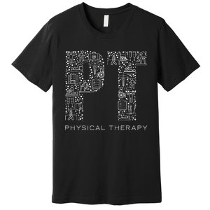 Physical Therapist Physical Therapy Gift Pt Month Premium T-Shirt