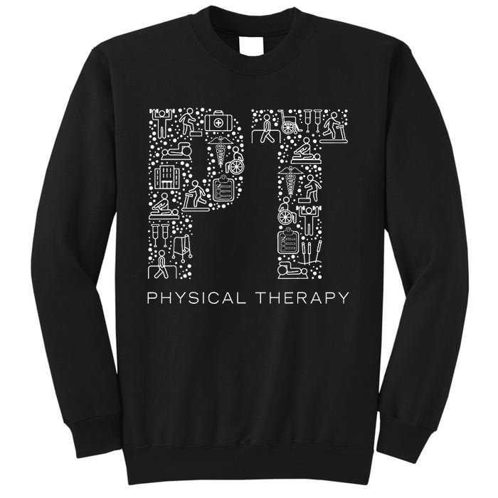 Physical Therapist Physical Therapy Gift Pt Month Tall Sweatshirt