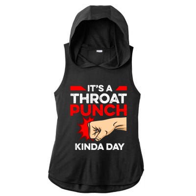 Punch Throat Punch It's A Throat Punch Kinda Day Funny Gift Ladies PosiCharge Tri-Blend Wicking Draft Hoodie Tank