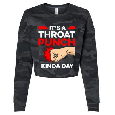 Punch Throat Punch It's A Throat Punch Kinda Day Funny Gift Cropped Pullover Crew