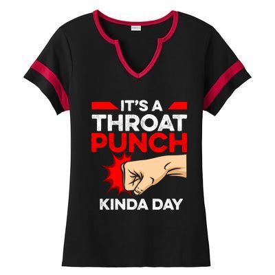 Punch Throat Punch It's A Throat Punch Kinda Day Funny Gift Ladies Halftime Notch Neck Tee