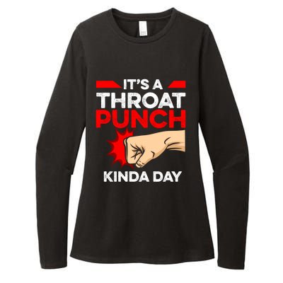 Punch Throat Punch It's A Throat Punch Kinda Day Funny Gift Womens CVC Long Sleeve Shirt