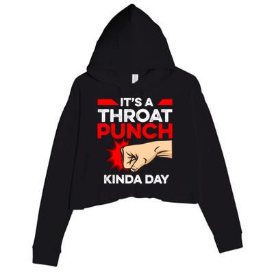 Punch Throat Punch It's A Throat Punch Kinda Day Funny Gift Crop Fleece Hoodie