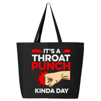 Punch Throat Punch It's A Throat Punch Kinda Day Funny Gift 25L Jumbo Tote