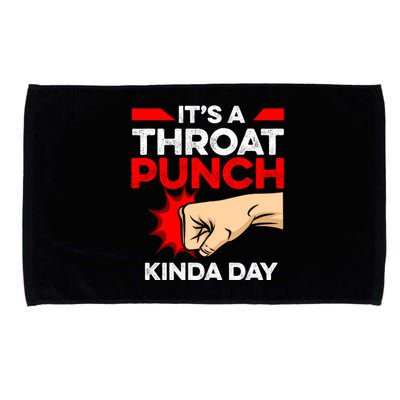 Punch Throat Punch It's A Throat Punch Kinda Day Funny Gift Microfiber Hand Towel