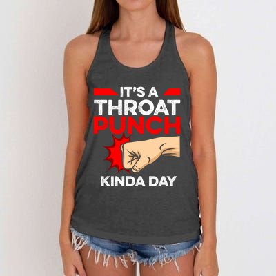 Punch Throat Punch It's A Throat Punch Kinda Day Funny Gift Women's Knotted Racerback Tank