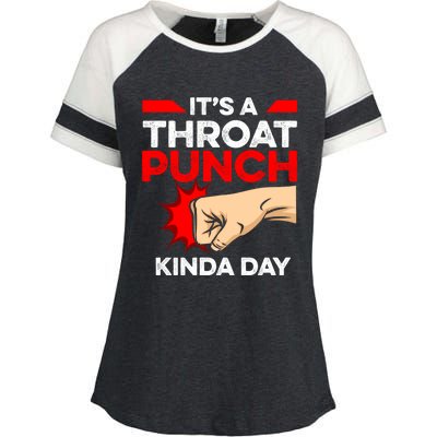 Punch Throat Punch It's A Throat Punch Kinda Day Funny Gift Enza Ladies Jersey Colorblock Tee