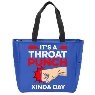 Punch Throat Punch It's A Throat Punch Kinda Day Funny Gift Zip Tote Bag