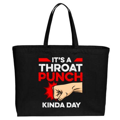 Punch Throat Punch It's A Throat Punch Kinda Day Funny Gift Cotton Canvas Jumbo Tote