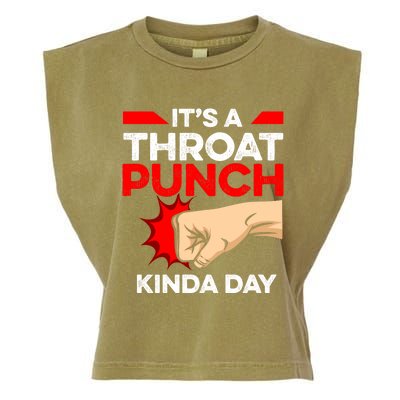 Punch Throat Punch It's A Throat Punch Kinda Day Funny Gift Garment-Dyed Women's Muscle Tee