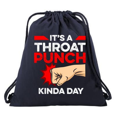 Punch Throat Punch It's A Throat Punch Kinda Day Funny Gift Drawstring Bag