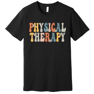 Physical Therapy Physical Therapist Pt Month Groovy Retro Premium T-Shirt