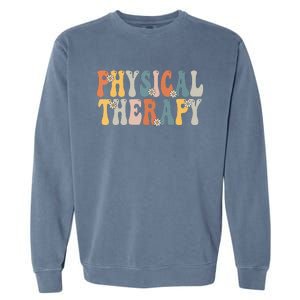 Physical Therapy Physical Therapist Pt Month Groovy Retro Garment-Dyed Sweatshirt