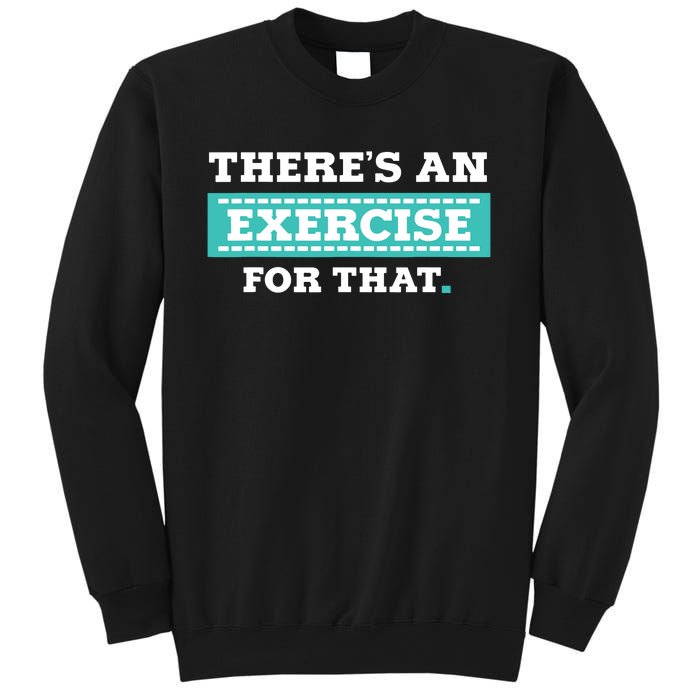 Physical Therapy PT Gift For Exercise Therapist Sweatshirt