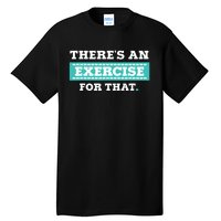 Physical Therapy PT Gift For Exercise Therapist Tall T-Shirt