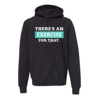 Physical Therapy PT Gift For Exercise Therapist Premium Hoodie