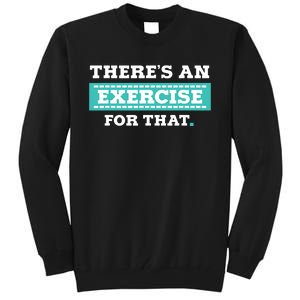 Physical Therapy PT Gift For Exercise Therapist Tall Sweatshirt