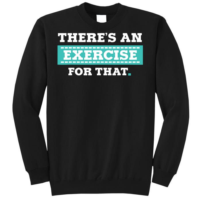 Physical Therapy PT Gift For Exercise Therapist Tall Sweatshirt