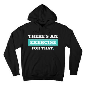 Physical Therapy PT Gift For Exercise Therapist Tall Hoodie