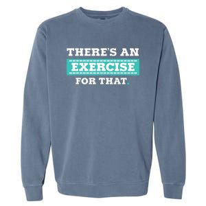 Physical Therapy PT Gift For Exercise Therapist Garment-Dyed Sweatshirt