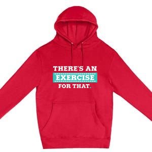 Physical Therapy PT Gift For Exercise Therapist Premium Pullover Hoodie