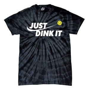 Pickleball Tshirts Pickleball Shirt Just Dink It Tie-Dye T-Shirt