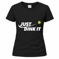 Pickleball Tshirts Pickleball Shirt Just Dink It Women's T-Shirt