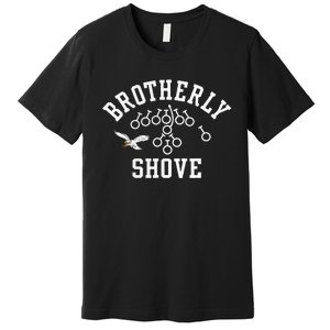 Philadelphia Tush Push Philly Brotherly Shove  Premium T-Shirt