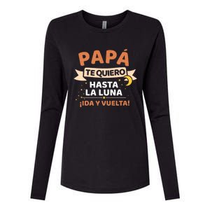 Papá Te Quiero Hasta La Luna ¡Ida Y Vuelta! Dia Del Padre Womens Cotton Relaxed Long Sleeve T-Shirt