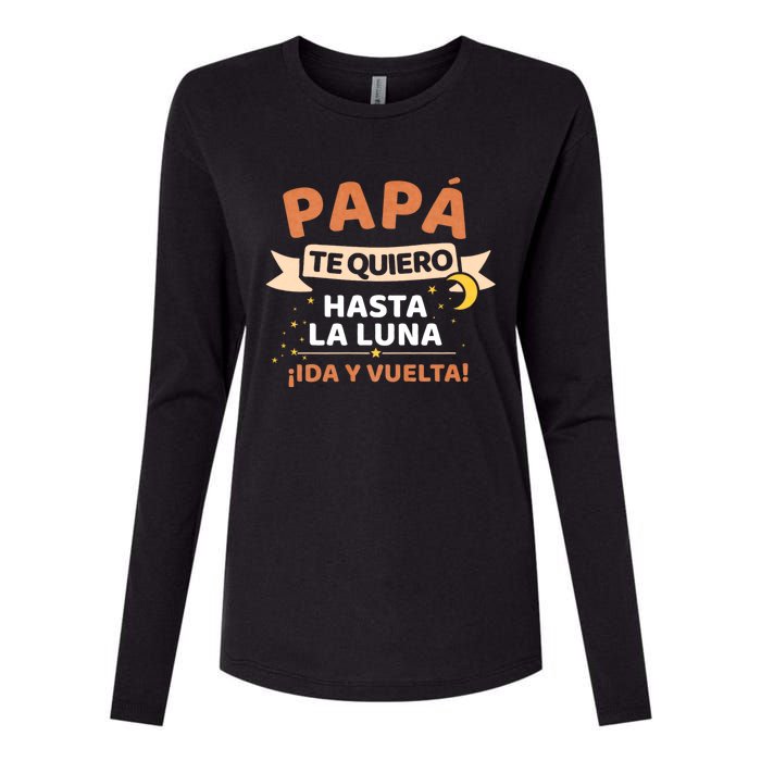 Papá Te Quiero Hasta La Luna ¡Ida Y Vuelta! Dia Del Padre Womens Cotton Relaxed Long Sleeve T-Shirt