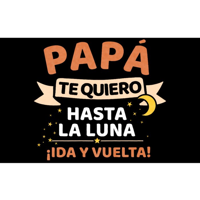 Papá Te Quiero Hasta La Luna ¡Ida Y Vuelta! Dia Del Padre Bumper Sticker