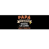 Papá Te Quiero Hasta La Luna ¡Ida Y Vuelta! Dia Del Padre Bumper Sticker