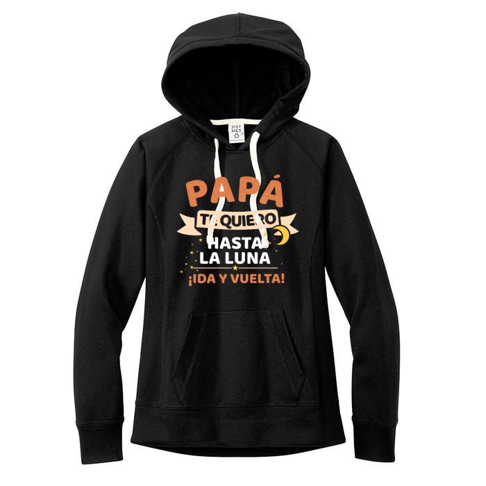 Papá Te Quiero Hasta La Luna ¡Ida Y Vuelta! Dia Del Padre Women's Fleece Hoodie