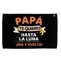 Papá Te Quiero Hasta La Luna ¡Ida Y Vuelta! Dia Del Padre Grommeted Golf Towel