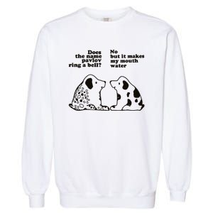 Pavlov That Rings A Bell Psychologist Garment-Dyed Sweatshirt