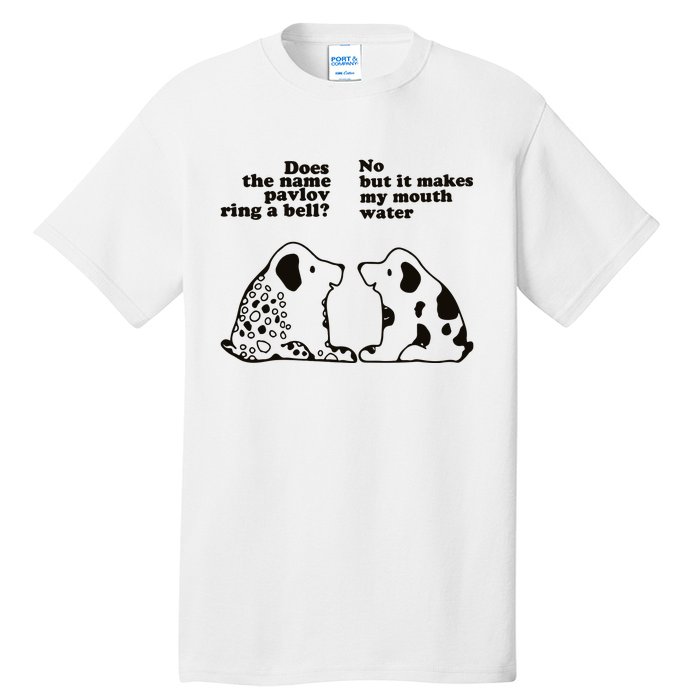 Pavlov That Rings A Bell Psychologist Tall T-Shirt