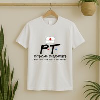 Physical Therapists Risking Our Lives Everyday T-Shirt