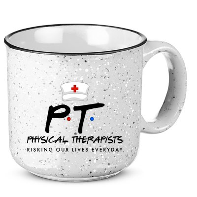 Physical Therapists Risking Our Lives Everyday 15oz Campfire Ceramic Mug