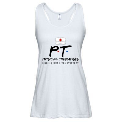 Physical Therapists Risking Our Lives Everyday Ladies Essential Flowy Tank